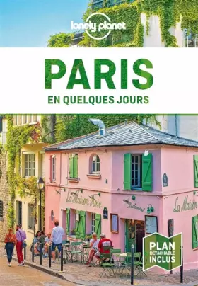Paris En quelques jours - 7ed - Lonely planet fr