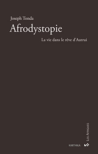 Afrodystopie: le rêve dans la vie d'autrui