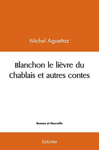 Blanchon le lievre du chablais et autres contes