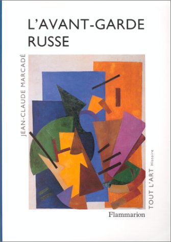 L'avant-garde russe - Jean-Claude Marcade
