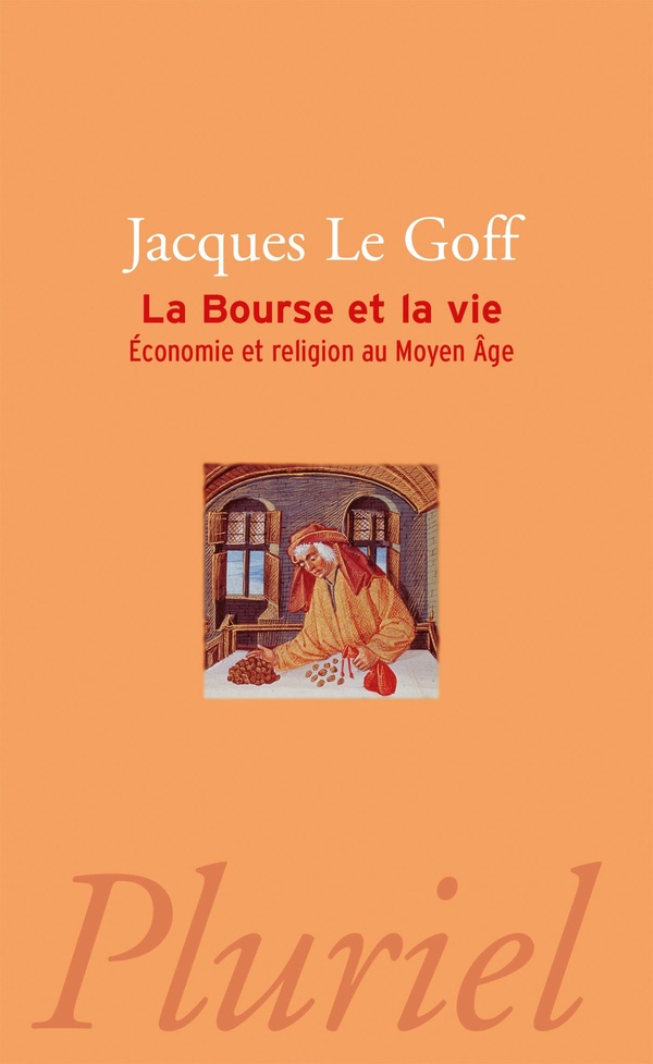 La bourse et la vie: économie et religion au Moyen Age