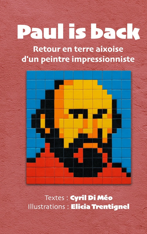 Paul is back: Retour en terre aixoise d'un peintre impressionniste