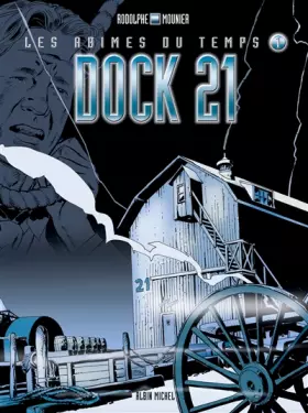 Les abîmes du temps - Tome 01: Dock 21