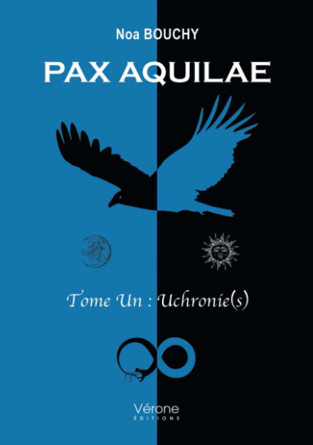 Pax aquilae Tome 1: uchronie(s)