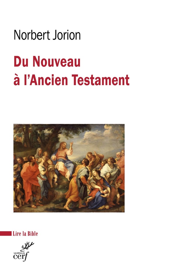 Du Nouveau à l'Ancien Testament: l'évangile de Matthieu et les Ecritures