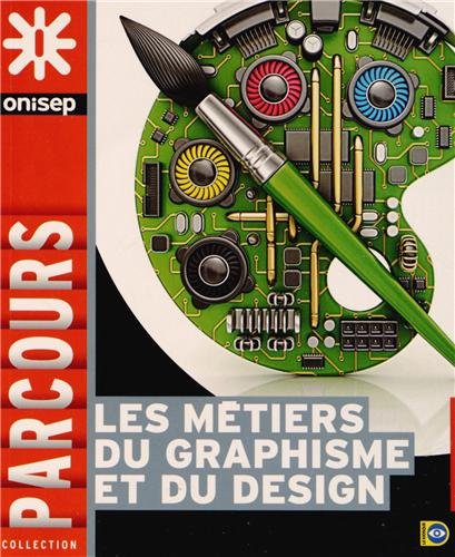 Les métiers du graphisme et du design - Collectif