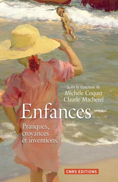 Enfances: pratiques, croyances et inventions