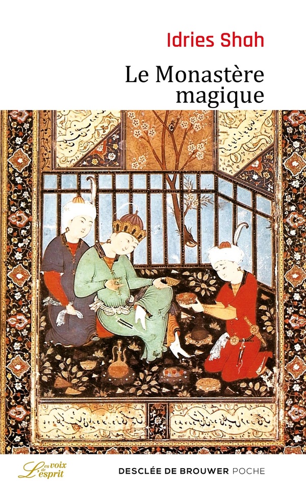 Le monastère magique: philosophie pratique et analogique du Moyen-Orient et d'Asie centrale