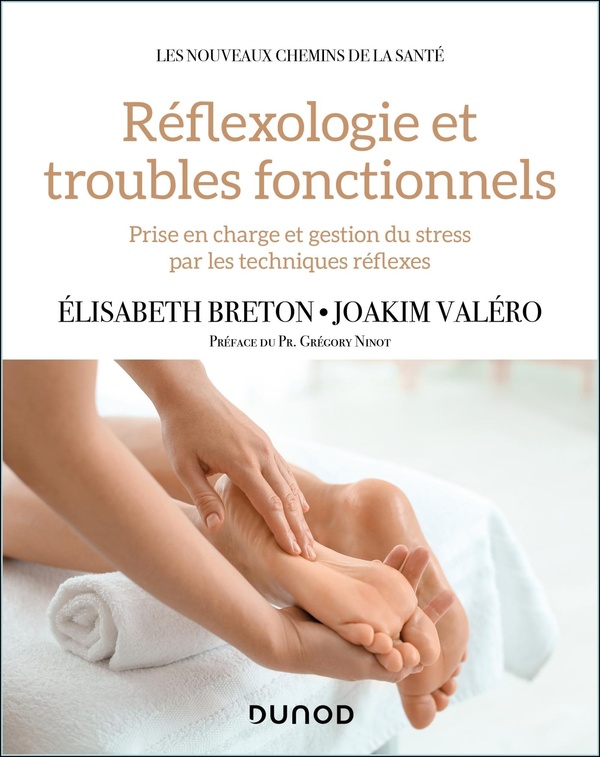 Réflexologie et troubles fonctionnels: prise en charge et gestion du stress par les techniques réflexes
