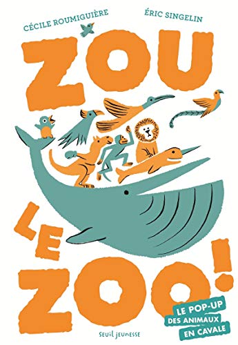 Zou le zoo! le pop-up des animaux en cavale