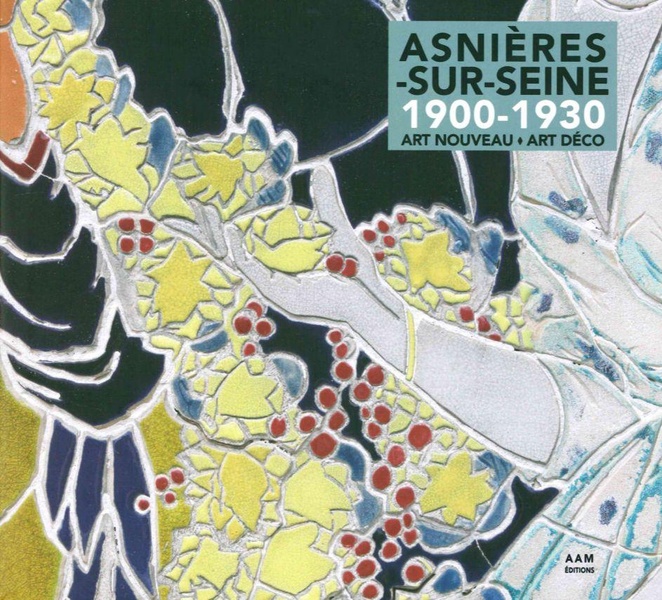 Asnières-sur-Seine 1900-1930: Art nouveau-Art déco