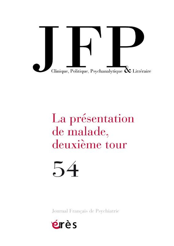 JFP Journal français de psychiatrie, n° 54. La présentation de malade, deuxième tour