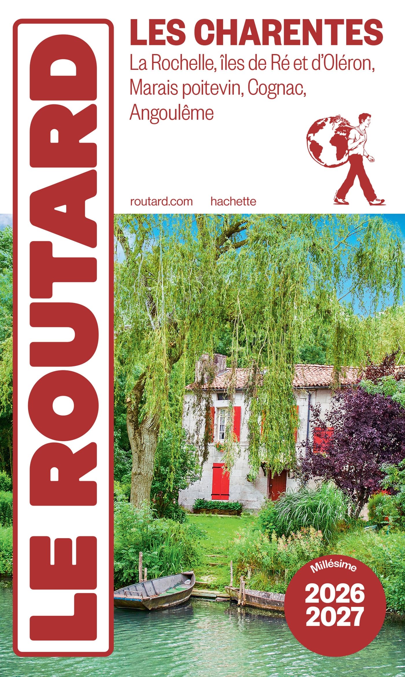 Les Charentes: La Rochelle, îles de Ré et d'Oléron, Marais poitevin, Cognac, Angoulême: 2026-2027