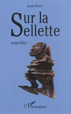 Sur la sellette Nouvelles - Annie Ferret