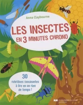 Les insectes en 3 minutes chrono - Anna Claybourne