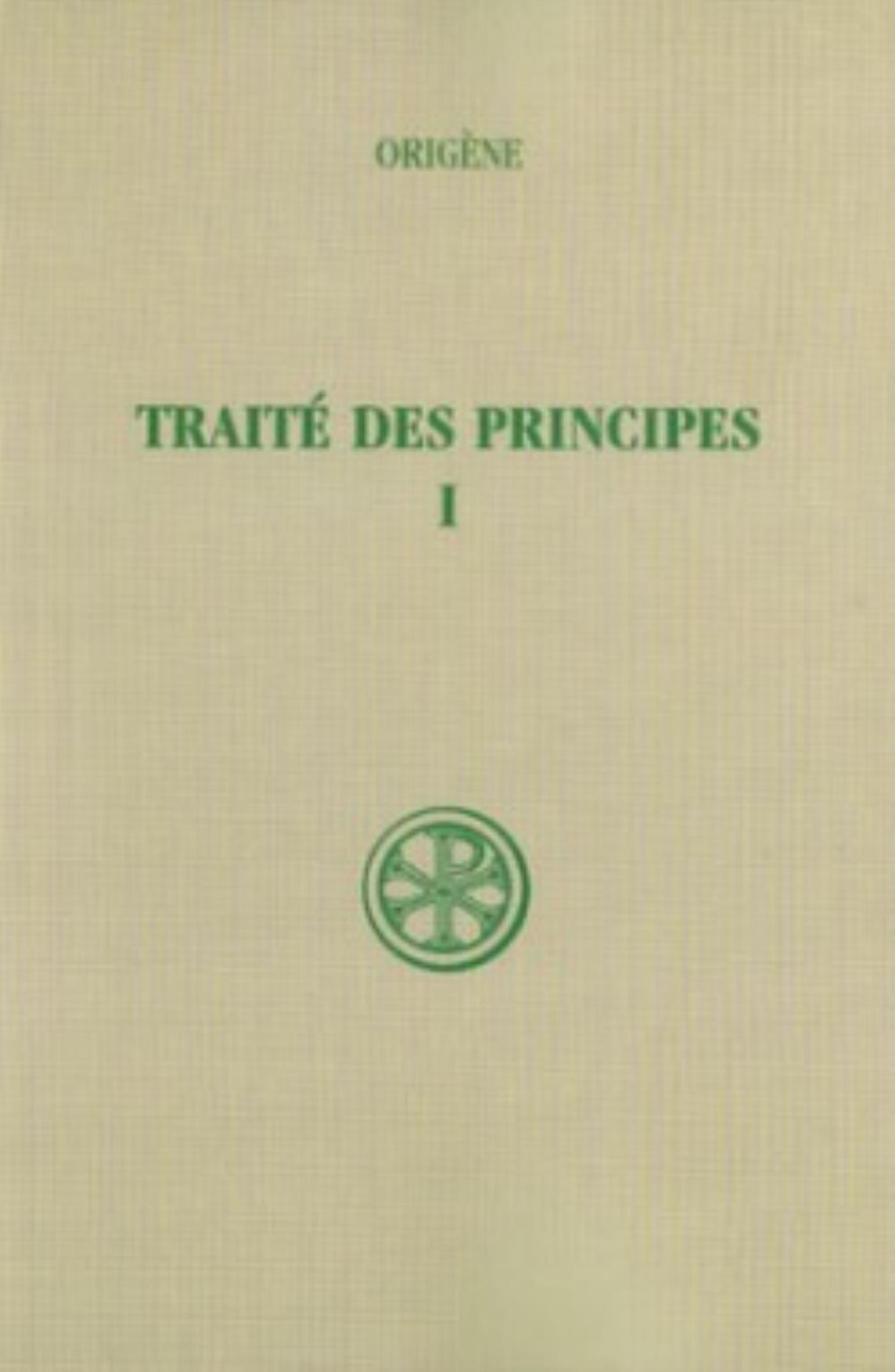 Traité des principes. Vol. 1. Livres I et II: introduction, texte critique et traduction