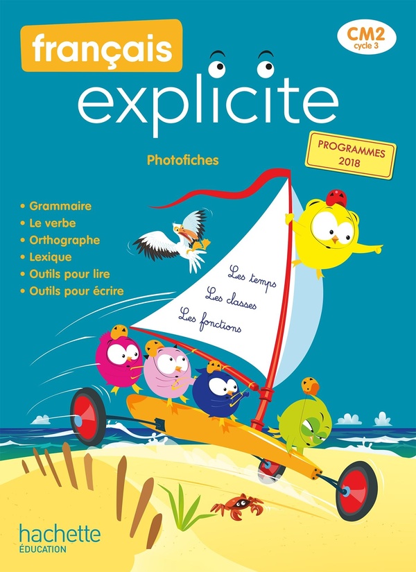 Français explicite CM2, cycle 3: photofiches: programmes 2018