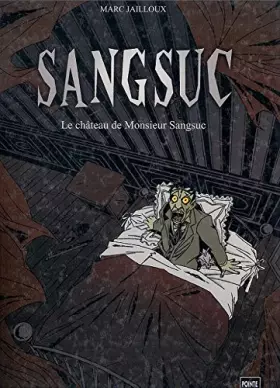 Le chateau de monsieur sangsuc