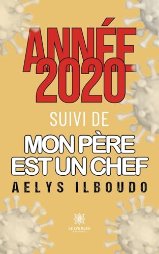 Année 2020 suivi de mon père est un chef