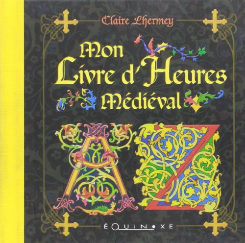 Mon livre d'heures médiéval