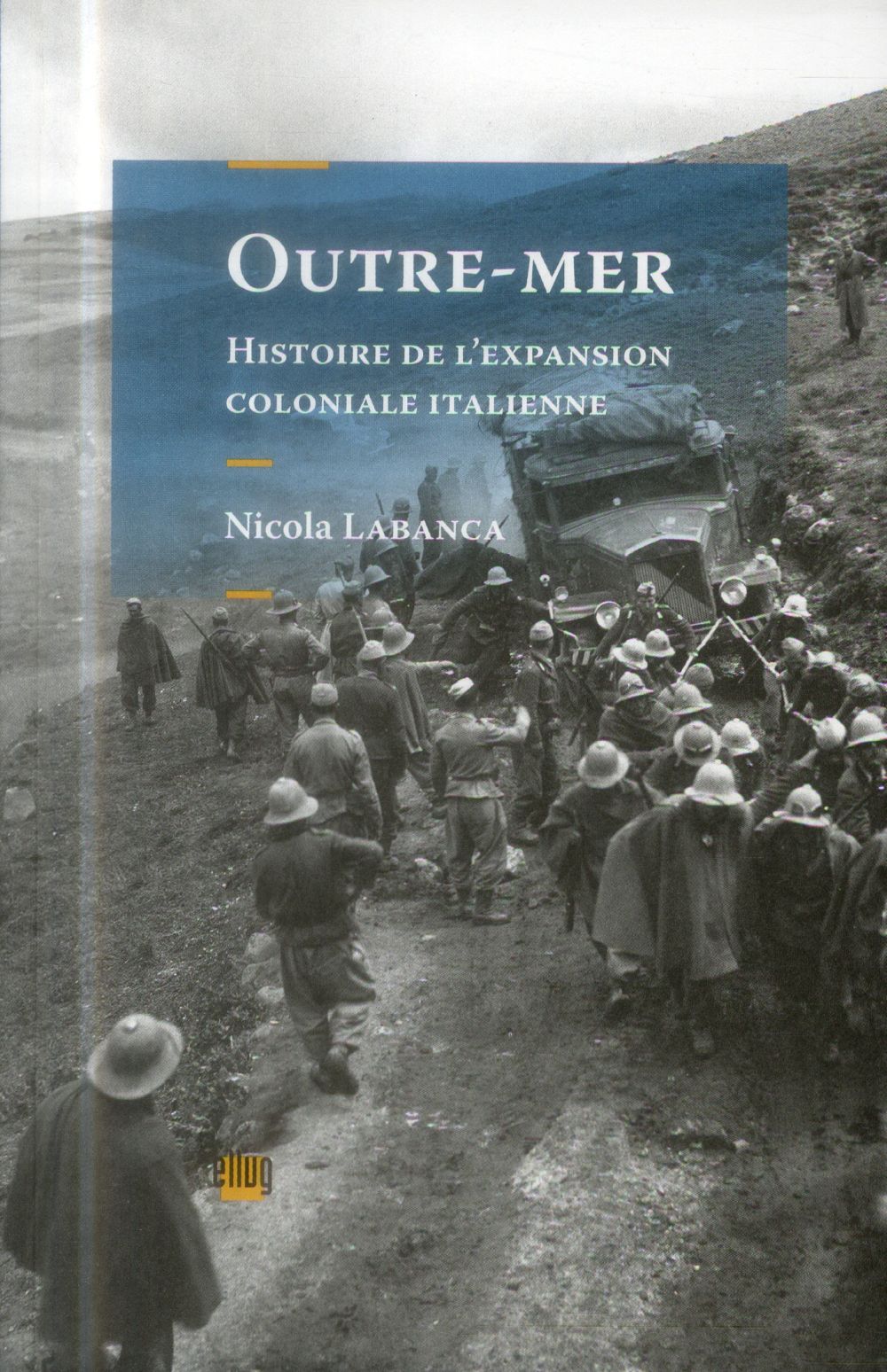 Outre-mer: histoire de l'expansion coloniale italienne