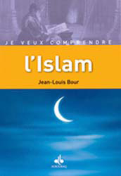 Je veux comprendre: l'Islam