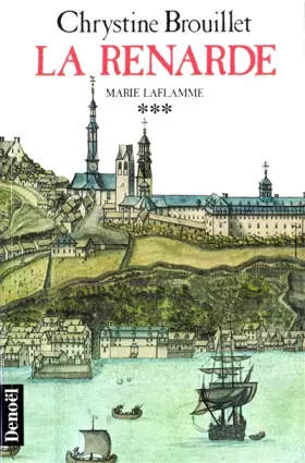 Marie LaFlamme, III: La Renarde - Chrystine Brouillet