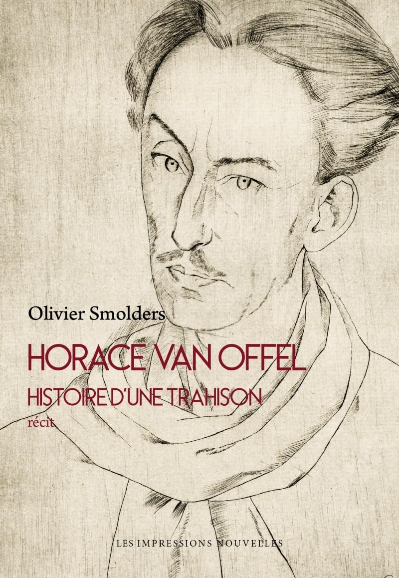 Horace van Offel: Histoire d'une trahison