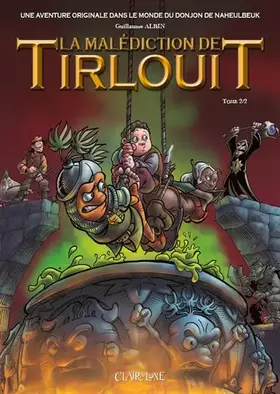 La malédiction de Tirlouit tome 2