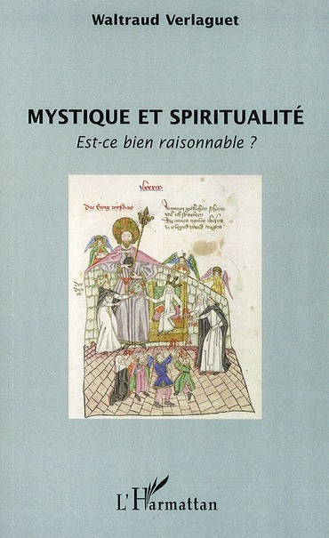 Mystique et spiritualité - est ce bien raisonnable?