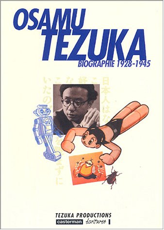 Osamu Tezuka, biographie t.1- (1928-1945)