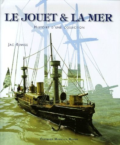 Le jouet et la mer - histoire d'une collection