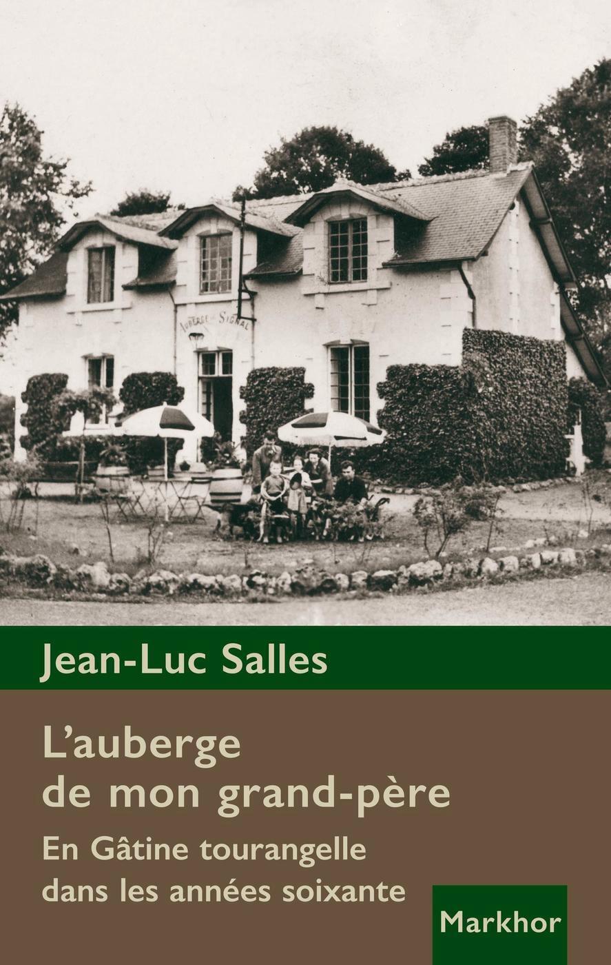 L'auberge de mon grand-père: en Gâtine tourangelle dans les années soixantes