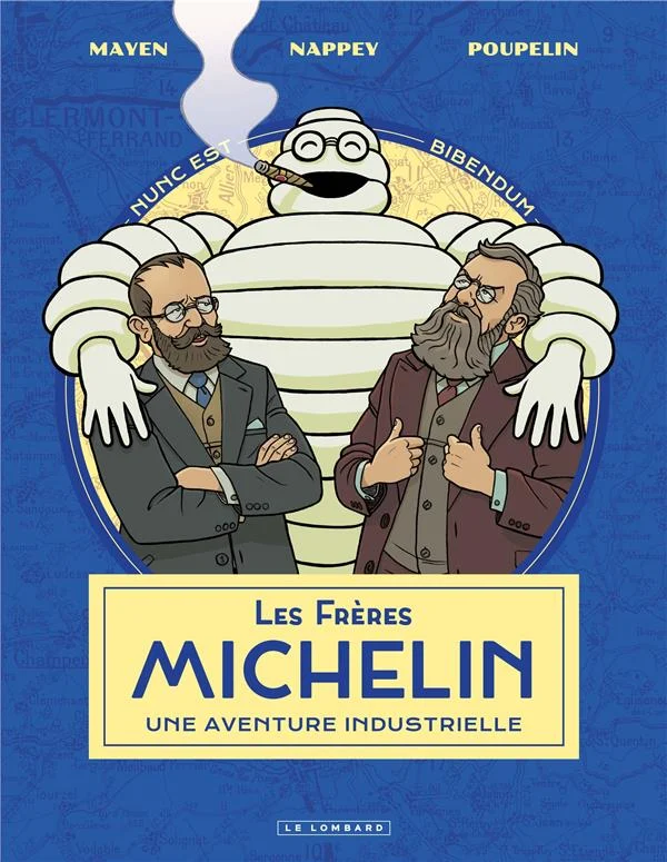 Les Frères Michelin, une aventure industrielle - Tome 1