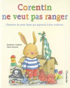 Corentin ne veut pas ranger