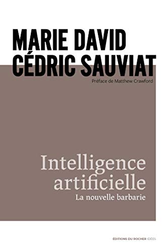 Intelligence artificielle: la nouvelle barbarie