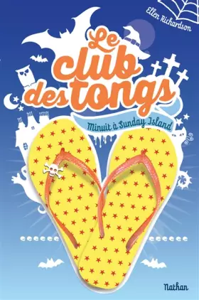 Le club des tongs - Tome 3 (3) - Ellen Richardson, Anne Guitton