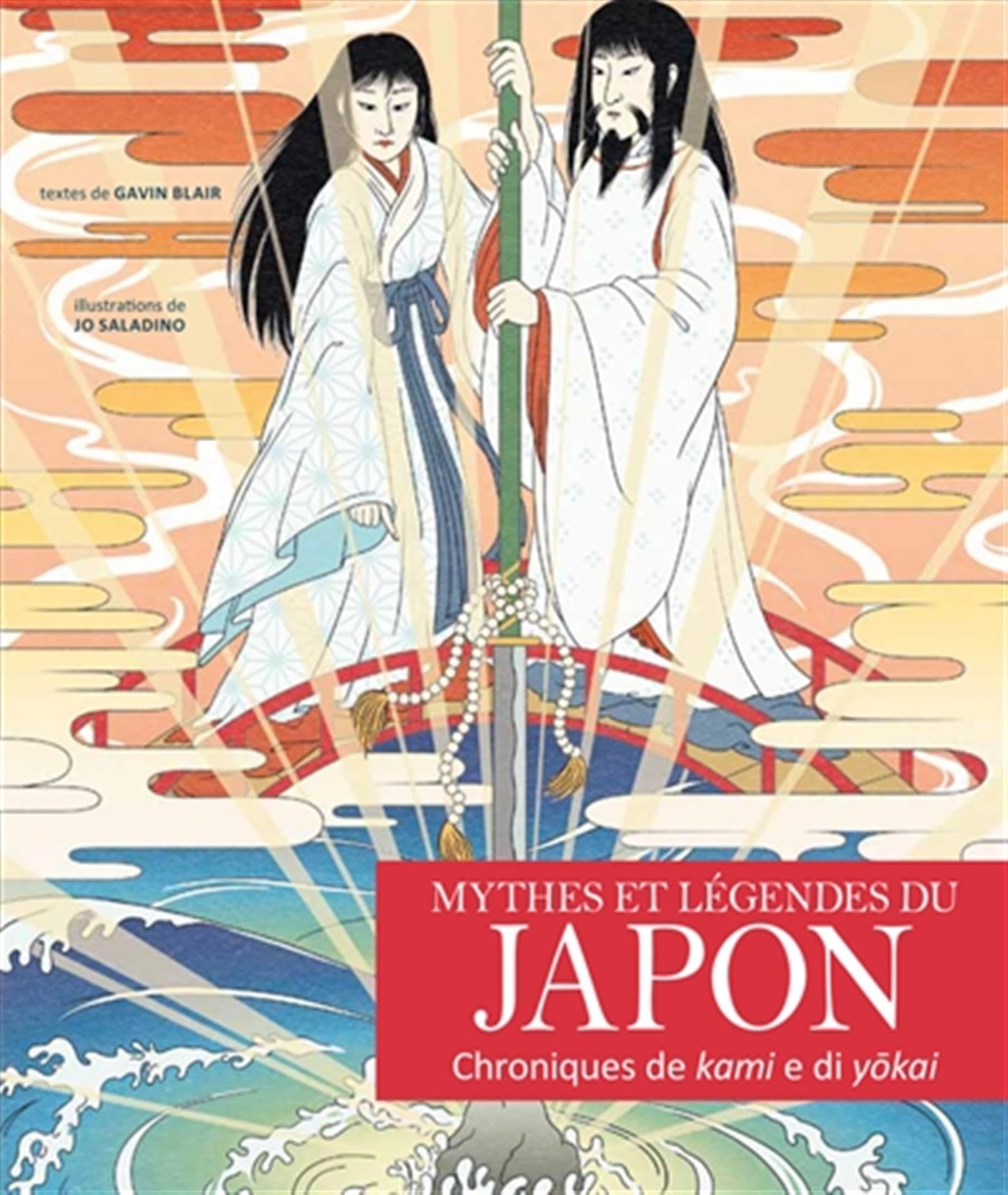 Mythes et légendes du Japon: Chroniques de kami et de yokai