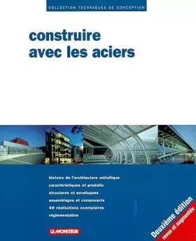 Construire avec les aciers - Collectif