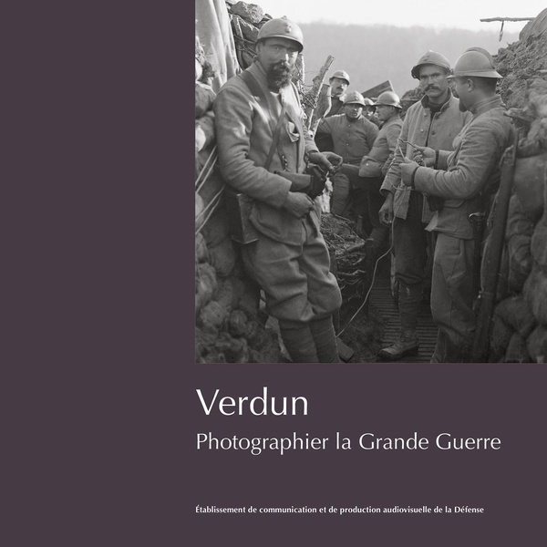 Verdun: photographier la Grande Guerre