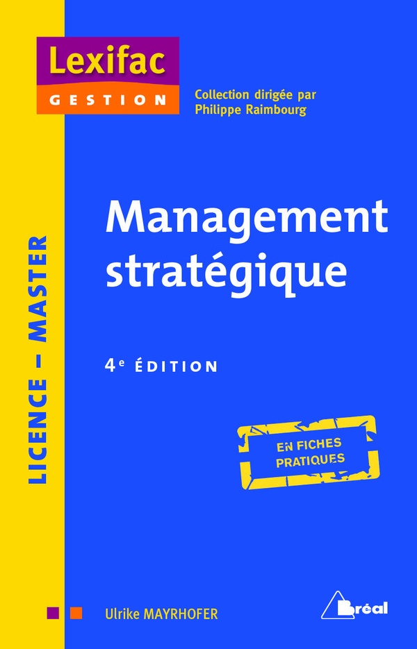 Management stratégique - licence, master - en fiches pratiques (4e édition)