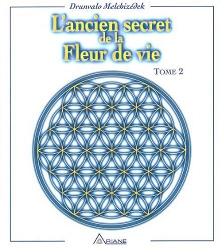 L'Ancien secret de la fleur de vie, t. 02