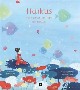 Haïkus: Mon premier livre de poésie