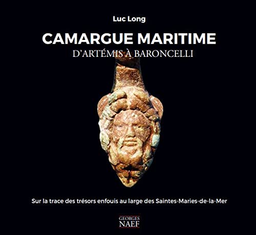 Camargue maritime, d'Artémis à Baroncelli: sur les traces des trésors enfouis au large des Saintes-Maries-de-la-Mer
