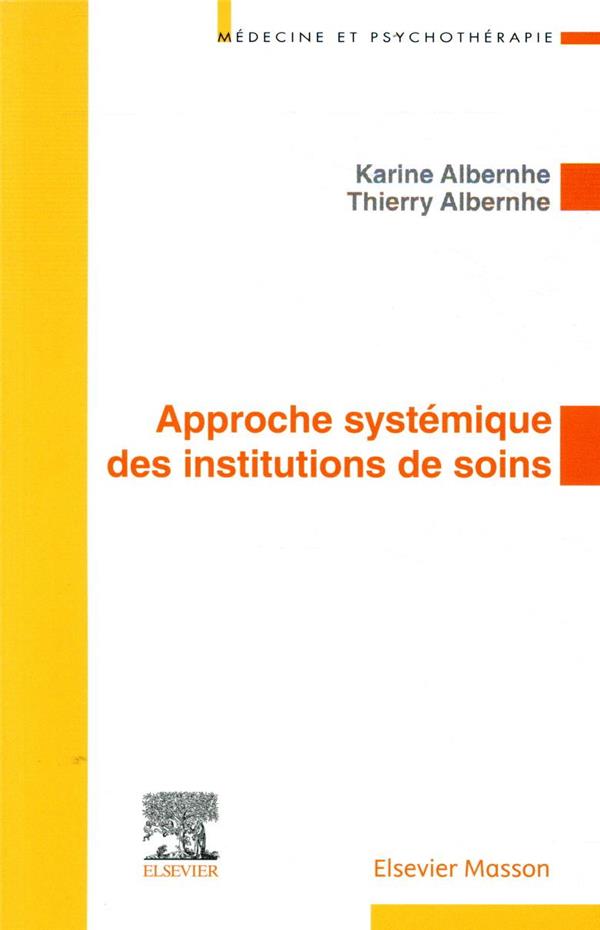 Approche systémique des institutions de soins: application aux institutions de soins en psychiatrie