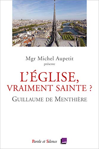 L'Eglise, vraiment sainte? - conférences de Carême de Paris 2020