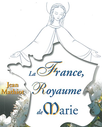 La France, royaume de Marie