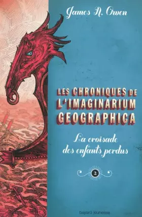 Les chroniques de l'imaginarium geographica t.2 - la croisade des enfants perdus