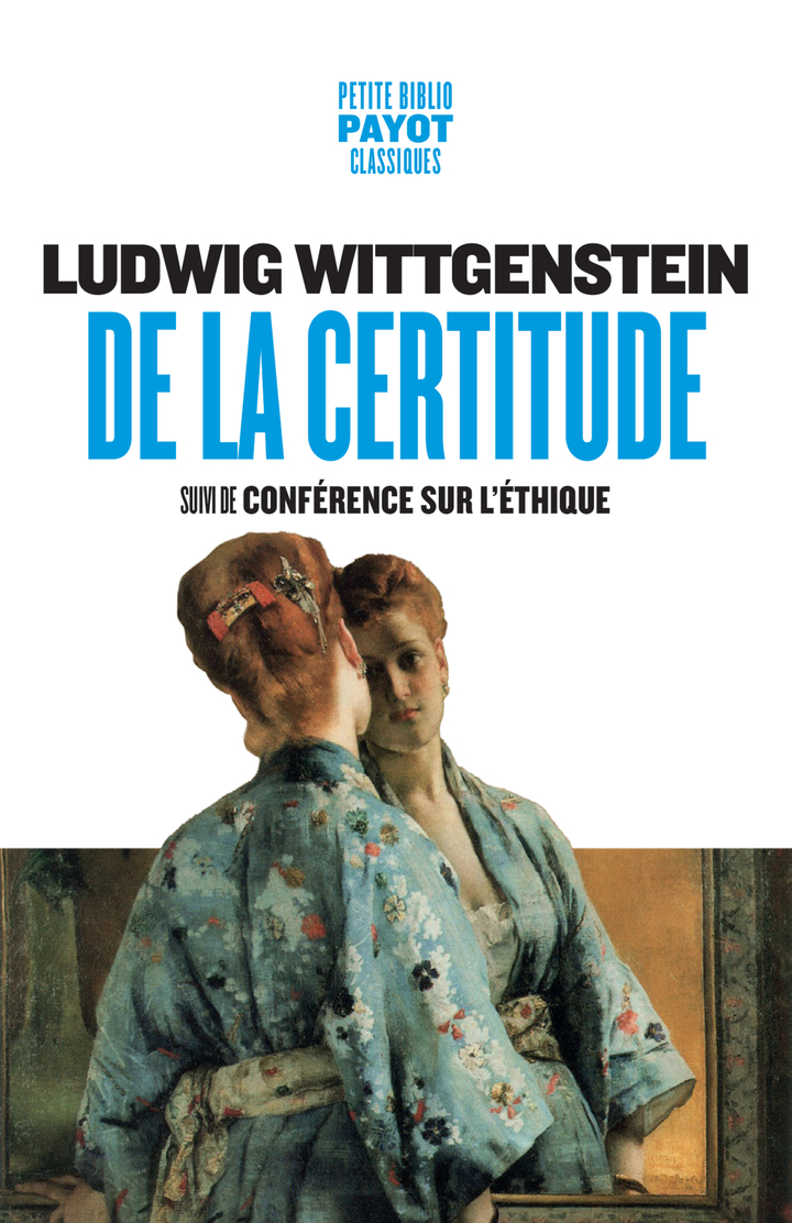 De la certitude - Suivi de: Conférence sur l'éthique