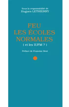 Feu les écoles normales (et les IUFM?)